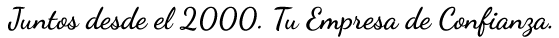 Juntos desde el 2000. Tu Empresa de Confianza.